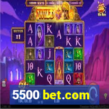 5500 bet.com